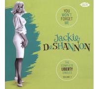 You Won't Forget Me: The Complete Liberty Singles Volume 1 by Jackie DeShannon (2009-10-26)