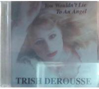 You Wouldn't Lie to An Angel