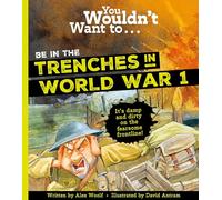 ¡No querrías estar en las trincheras en la Primera Guerra Mundial! – Hatch