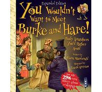 You Wouldn't Want To Meet Burke and Hare!
