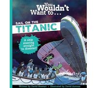 You Wouldn't Want To Sail On The Titanic!