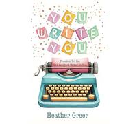 You Write You: Freedom for the God-designed Writer in You