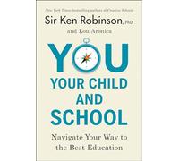 You, Your Child, and School: Navigate Your Way to the Best Education