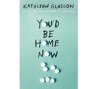You'd Be Home Now
