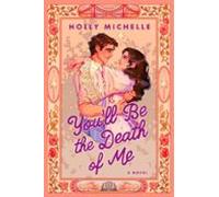 Youll Be The Death Of Me (ebook)