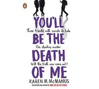 You'll Be the Death of Me: An unputdownable YA thriller from the bestselling author of One of Us is Lying