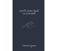 You'll Come Back to Yourself