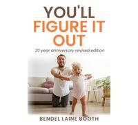 You'll Figure it Out!: 20 Year Anniversary Revised Edition
