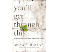 You'll Get Through This: Hope and Help for Your Turbulent Times