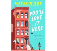 You'll Love It Here: A Novel