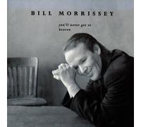 You'll Never Get To Heaven by Bill Morrissey (1996-04-01)
