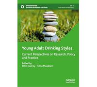 Young Adult Drinking Styles: Current Perspectives on Research, Policy and Practice (Sustainable Development Goals Series)