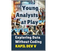 Young Analysts at Play: Exploring Data Without Coding
