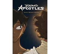 Young Apostles (Full Color): Book One of the Illustrated series about Jesus and the Disciples