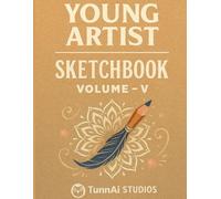 Young Artist Sketchbook - Vol V: 8.5 x 11 Sketchbook | 120 Blank Pages | Ideal for Dry Media Like Pencil, Graphite, and Charcoal | Clean Paper for Doodles, Sketching, and Art Practice