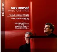 Young Belgian Strings - Dirk Brosse: Music For Strings