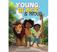 Young, Black & Proud!: Animals A-Z, Handwriting & Colouring