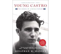Young Castro: The Making of a Revolutionary