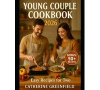 YOUNG COUPLE COOKBOOK 2026: EASY RECIPES FOR TWO