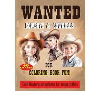 Young Cowboys & Cowgirls for Coloring Book Fun: Cute Western Adventure for Young Artists