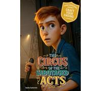 Young Detectives Agency - The Circus of Sabotaged Acts: An interactive power to choose adventure where you say which way the story goes, as every ... your own interactive, multi-ending adventure)