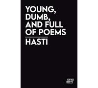 young, dumb, and full of poems