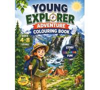 Young Explorer Adventure Coloring Book: Stories, Hiking, Camping, Wildlife and Nature Exploration for Kids Ages 4-8