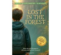 Young Explorers Survival: Lost in the Forest: An interactive power to choose adventure where you say which way the story goes, as every choice and ... Survival - You Say Which Way the Story goes)