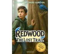 Young Explorers Survival: Redwoods - The Lost Trail: An interactive power to choose adventure where you say which way the story goes, as every choice ... Survival - You Say Which Way the Story goes)
