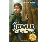 Young Explorers Survival: Redwoods - The Lost Trail: An interactive power to choose adventure where you say which way the story goes, as every choice ... Survival - You Say Which Way the Story goes)