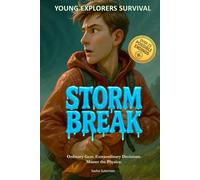 Young Explorers Survival: Storm Break: An interactive power to choose adventure where you say which way the story goes, as every choice and every ... interactive, multi-ending adventure book.)