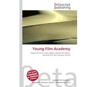 Young Film Academy: Magma Pictures, James Walker (Writer/Filmmaker), National Film and Television School