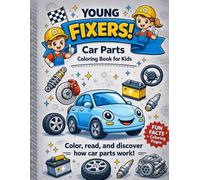 Young Fixers. Car Parts Coloring Book for Kids: Learn Car Parts in English (Young Fixers: Coloring Books for Curious Kids)