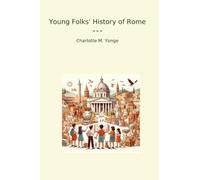 Young Folks' History of Rome (Classic Books)
