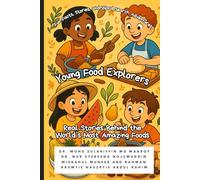 Young Food Explorers - Real Stories Behind the World’s Most Amazing Foods