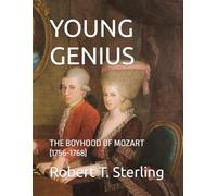 YOUNG GENIUS: THE BOYHOOD OF MOZART (1756-1768)