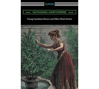 Young Goodman Brown and Other Short Stories