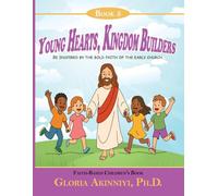 Young Hearts, Kingdom Builders: Be Inspired By the Bold Faith of the Early Church (Young Hearts, Big Heroes)