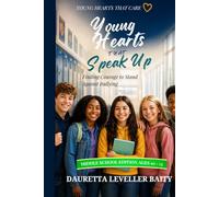 Young Hearts That Speak Up: Find Courage to Stand Against Bullying (Young Hearts That Care)