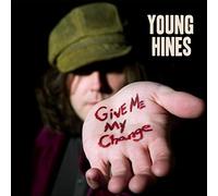 Young Hines - Give Me My Change