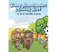 Young Homesteaders Activity Book - A to Z on the Farm: Word Searches, Word Games, and Farm Fun for Kids Ages 8-12