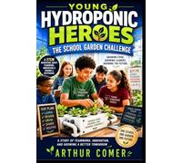 Young Hydroponic Heroes: The School Garden Challenge