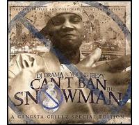 Young Jeezy, DJ Drama, Slick Pulla, Bloodraw, Christina Milian, - Young Jeezy DJ Drama You Can't Ban The Snowman (Mixtape) Gangsta Grillz Special Edition (UK Import)