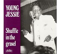 YOUNG JESSIE - YOUNG JESSIE Shuffle In The Gravel (1957-64)