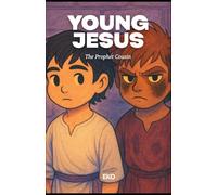 Young Jesus: The Prophet Cousin (The Young Jesus Chronicles)