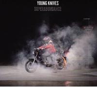 Young Knives - Superabundance