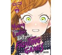 Young ladies don t play fighting games - Tome 6 (Seinen Vega)
