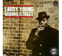 Young,Larry - Groove Street (P-7237)