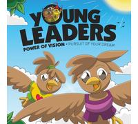 Young Leaders: Power Of Vision: Pursuit Of Your Dreams