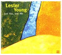 Young, Lester - Just You and Me